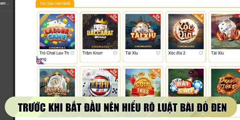 Trước khi bắt đầu ván bài, bạn nên hiểu rõ luật bài đỏ đen