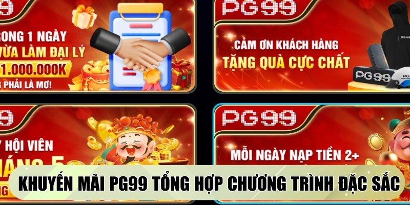 Khuyến mãi PG99 tổng hợp những chương trình đặc sắc