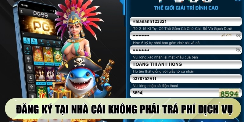 Đăng ký tại nhà cái game thủ không phải chi trả phí dịch vụ